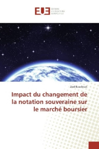 Kniha Impact du changement de la notation souveraine sur le marché boursier Zied Bouchnak