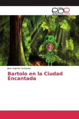 Buch Bartolo en la Ciudad Encantada Juan Argenta Rodriguez