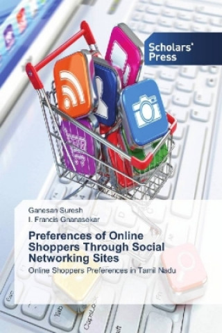 Carte Preferences of Online Shoppers Through Social Networking Sites Ganesan Suresh