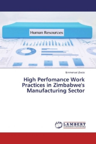 Carte High Perfomance Work Practices in Zimbabwe's Manufacturing Sector Emmanuel Zvada