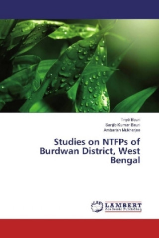 Knjiga Studies on NTFPs of Burdwan District, West Bengal Tripti Bouri