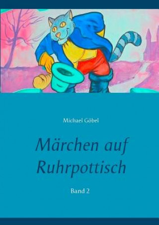 Kniha Marchen auf Ruhrpottisch Michael Göbel