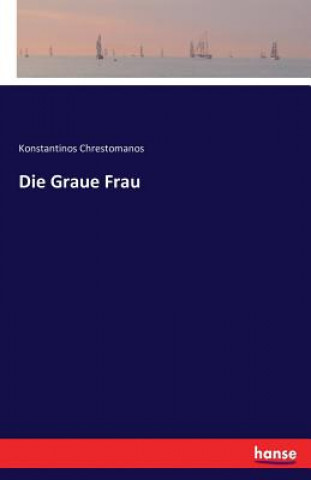 Könyv Graue Frau Konstantinos Chrestomanos