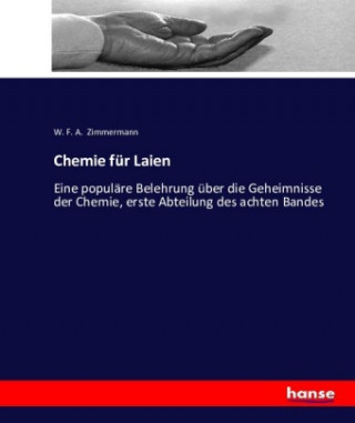 Книга Chemie fur Laien W. F. A. Zimmermann