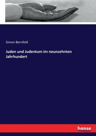 Kniha Juden und Judentum im neunzehnten Jahrhundert Simon Bernfeld