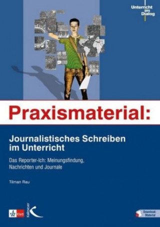 Kniha Praxismaterial: Journalistisches Schreiben im Unterricht Tilman Rau