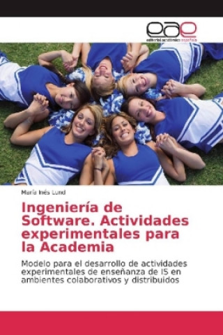 Книга Ingeniería de Software. Actividades experimentales para la Academia María Inés Lund