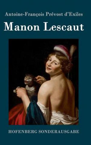Könyv Manon Lescaut Antoine-François Prévost d'Exiles