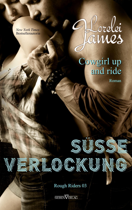 Könyv Cowgirl up and ride - Süße Verlockung Lorelei James