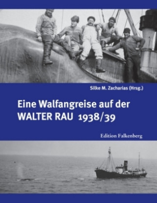 Carte Eine Walfangreise auf der Walter Rau 1938/39 Silke M. Zacharias