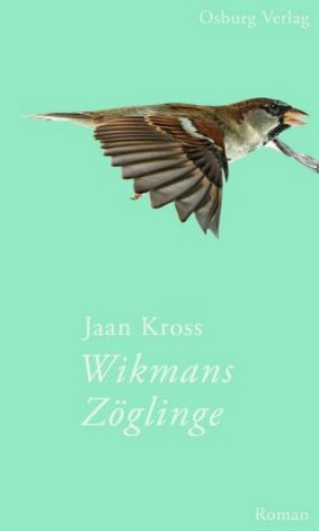 Kniha Wikmans Zöglinge Jaan Kross