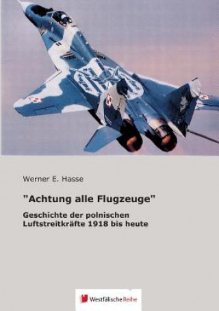 Książka "Achtung Alle Flugzeuge" Werner E Hasse