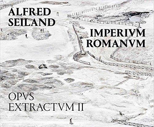 Kniha Alfred Seiland: Imperium Romanum. Opus Extractum II Philip Parker