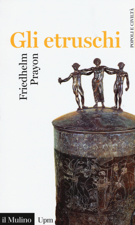 Kniha Gli etruschi Friedhelm Prayon