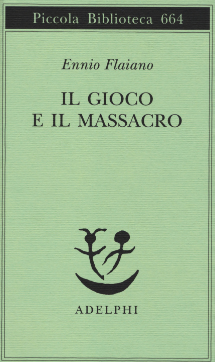 Könyv Il gioco e il massacro Ennio Flaiano