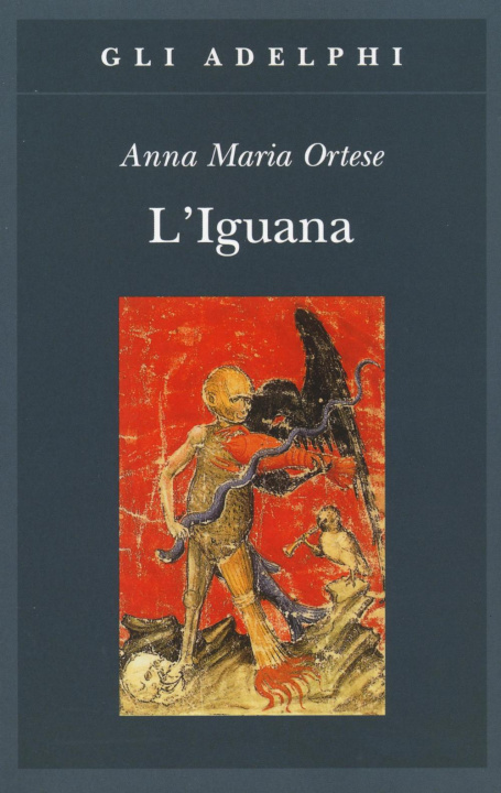 Kniha L'iguana Anna M. Ortese