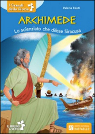 Kniha Archimede. Lo scienziato che difese Siracusa Valeria Conti