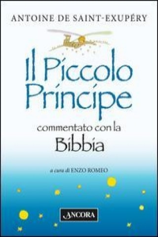 Könyv Il Piccolo Principe commentato con la Bibbia Antoine de Saint-Exupéry