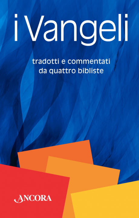 Книга I Vangeli. Tradotti e commentati da quattro bibliste R. Virgili