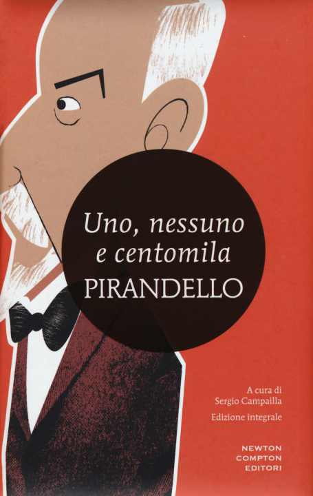 Книга Uno, nessuno e centomila-Quaderni di Serafino Gubbio operatore. Ediz. integrale Luigi Pirandello