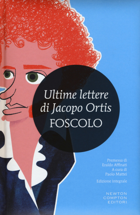 Kniha Ultime lettere di Jacopo Ortis. Ediz. integrale Ugo Foscolo