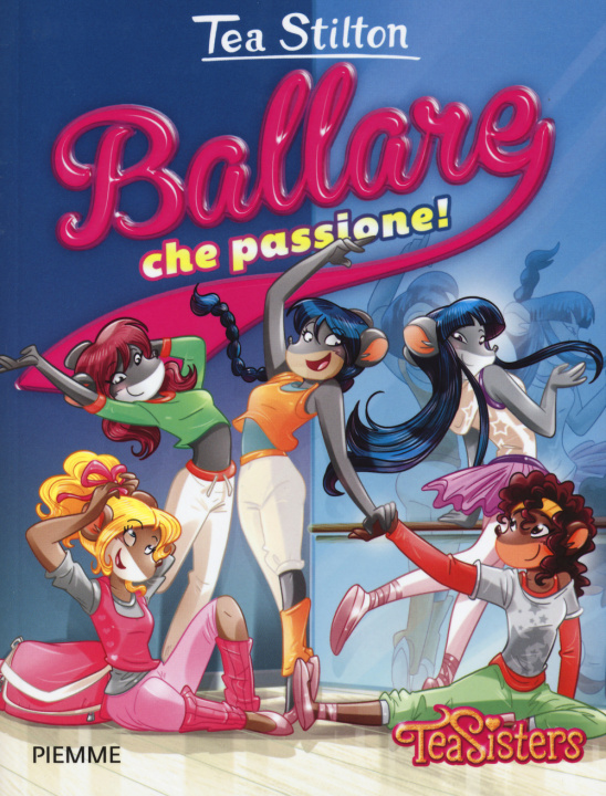 Kniha Ballare che passione! Tea Stilton