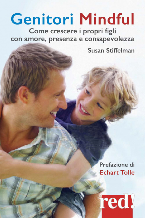 Kniha Genitori mindful. Come crescere i propri figli con amore, presenza e consapevolezza Susan Stiffelman