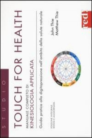 Kniha Touch for health. Manuale completo di kinesiologia applicata John F. Thie