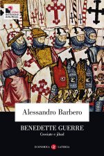 Könyv Benedette guerre. Crociate e jihad Alessandro Barbero