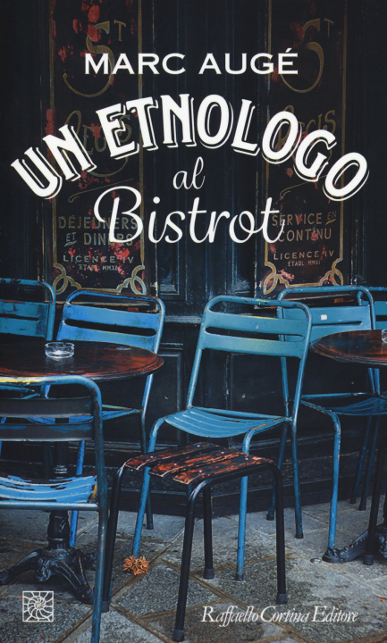 Knjiga Un etnologo al bistrot Marc Augé