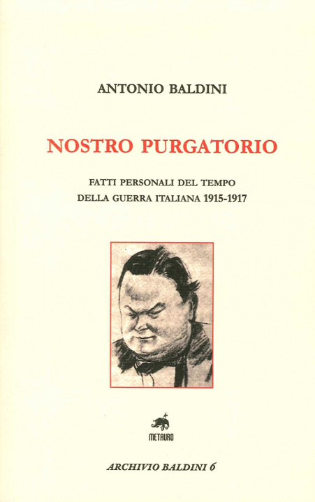 Kniha Nostro purgatorio. Fatti personali del tempo della guerra italiana 1915-1917 Antonio Baldini