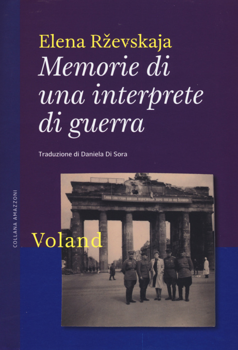 Carte Memorie di un'interprete di guerra Elena Rzevskaja