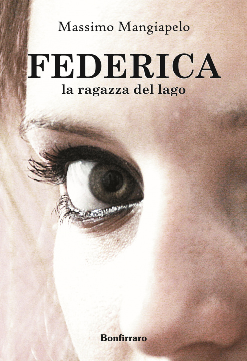 Book Federica, la ragazza del lago Massimo Mangiapelo