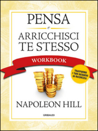 Könyv Pensa e arricchisci te stesso. Workbook Napoleon Hill
