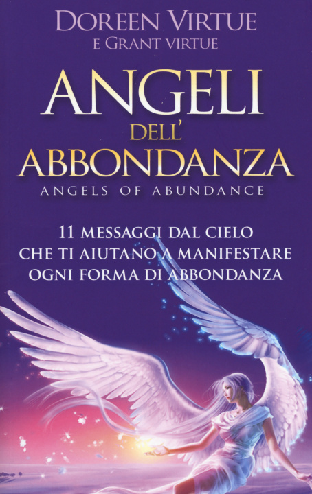 Könyv Angeli dell'abbondanza. 11 messaggi dal cielo che ti aiutano a manifestare ogni forma di abbondanza Doreen Virtue