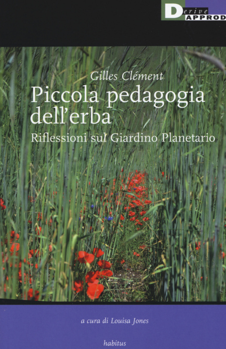Könyv Piccola pedagogia dell'erba. Riflessioni sul giardino planetario Gilles Clément
