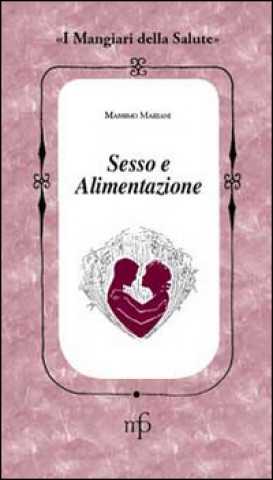 Книга Sesso e alimentazione Massimo Mariani