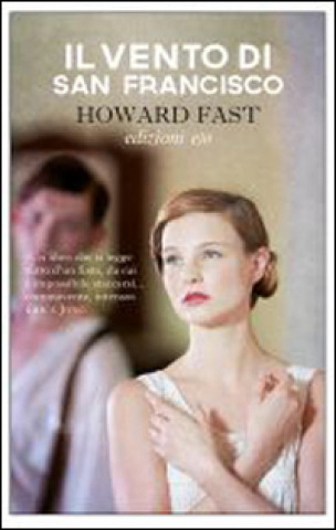 Book Il vento di San Francisco Howard Fast