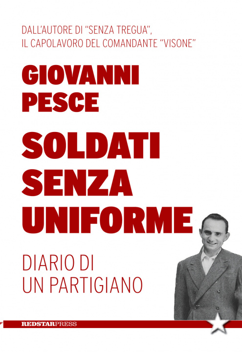 Buch Soldati senza uniforme. Diario di un partigiano Giovanni Pesce