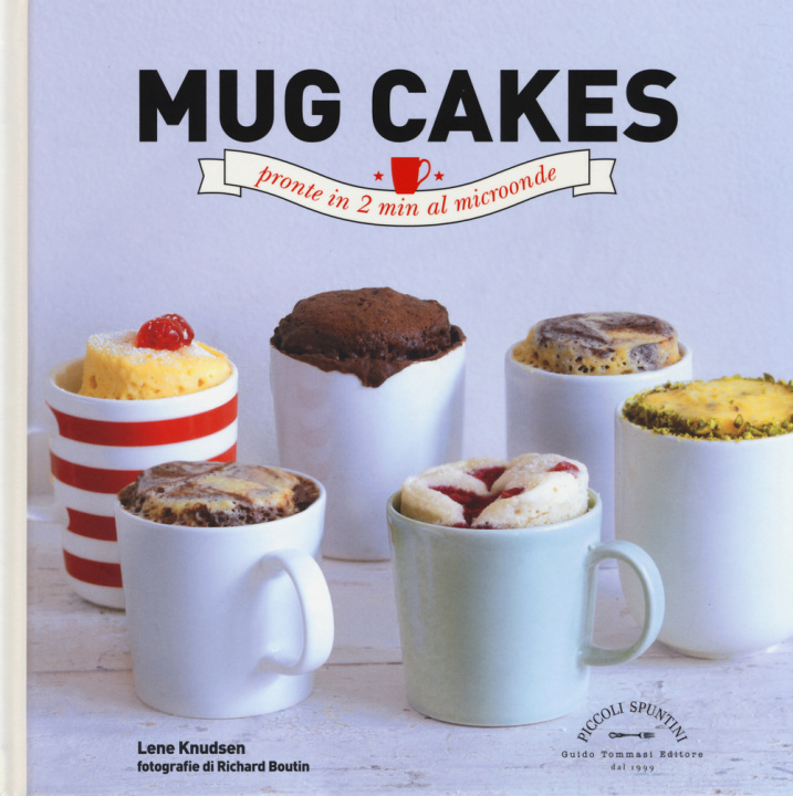 Carte Mug cakes. Pronte in 2 min al microonde Lene Knudsen