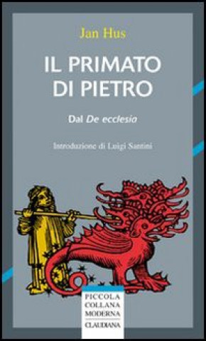Könyv Il primato di Pietro. Dal «De ecclesia» Jan Hus