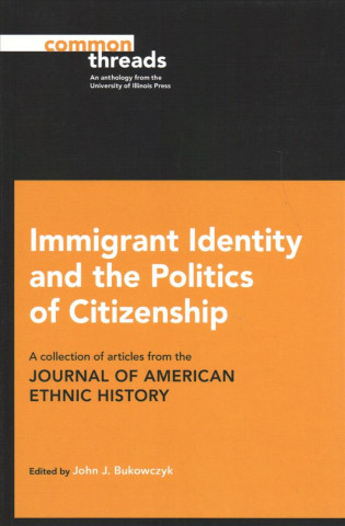 Libro Immigrant Identity and the Politics of Citizenship John J. Bukowczyk