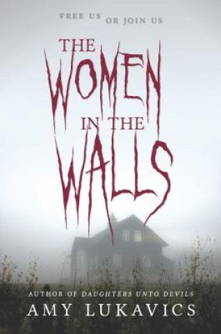Könyv The Women in the Walls Amy Lukavics