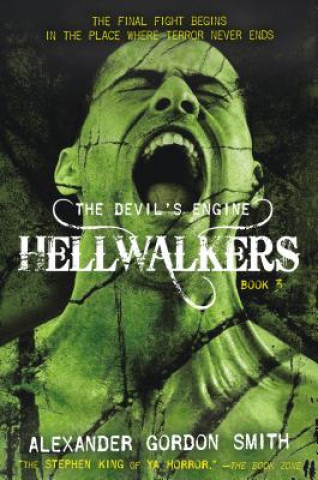 Kniha The Devil's Engine: Hellwalkers: (Book 3) Alexander Gordon Smith