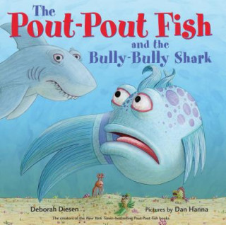 Carte Pout-Pout Fish and the Bully-Bully Shark Deborah Diesen