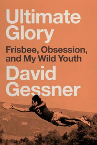 Kniha Ultimate Glory David Gessner