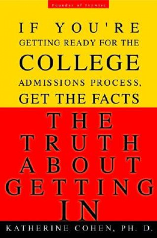 Book TRUTH ABT GETTING IN Katherine Cohen