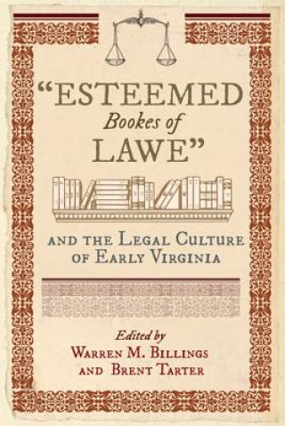 Książka "Esteemed Bookes of Lawe" Warren M. Billings