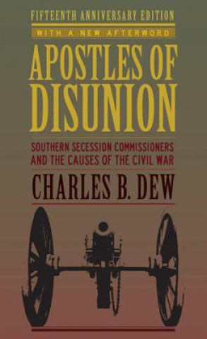 Kniha Apostles of Disunion Charles B. Dew