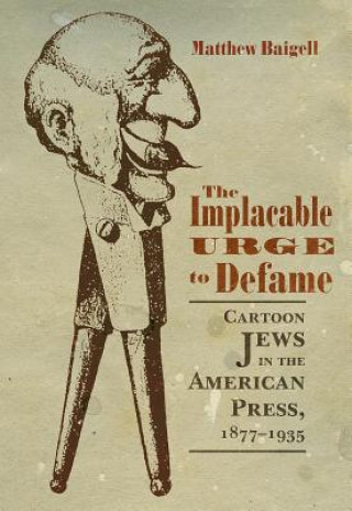 Book Implacable Urge to Defame Matthew Baigell